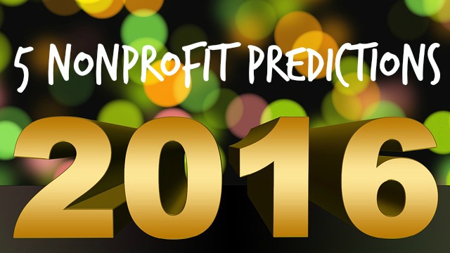 NONPROFIT PREDICTIONS 2016