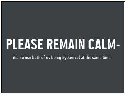 remain calm